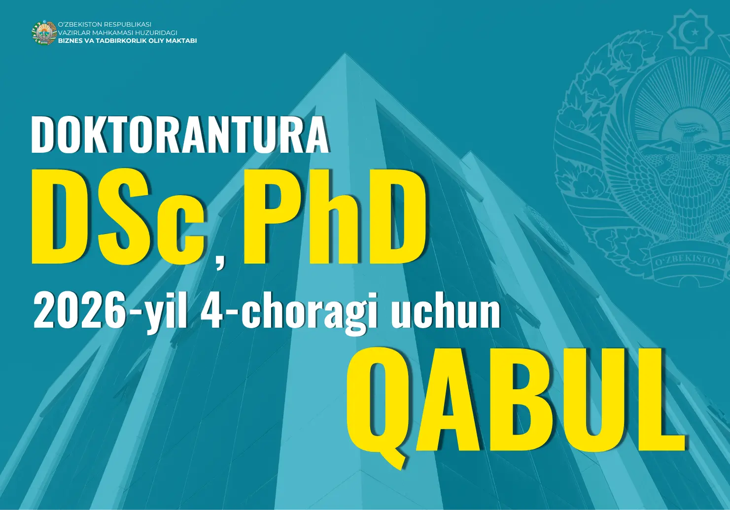 Biznes va tadbirkorlik oliy maktabi mustaqil izlanuvchilikka (DSc, PhD ) uchun qabul e’loni